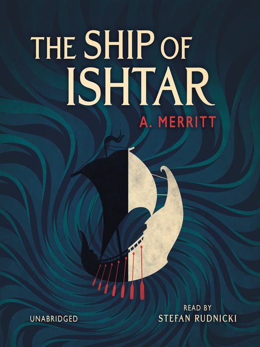 Title details for The Ship of Ishtar by A. Merritt - Wait list